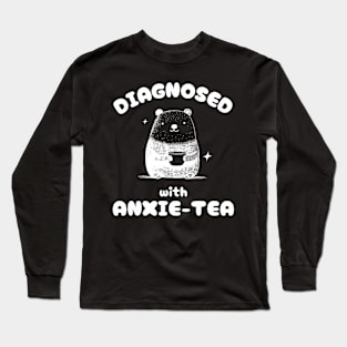 Diagnosed With Anxie-Tea Anxiety Anxious Long Sleeve T-Shirt